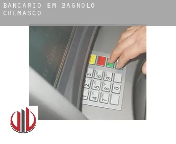 Bancário em  Bagnolo Cremasco