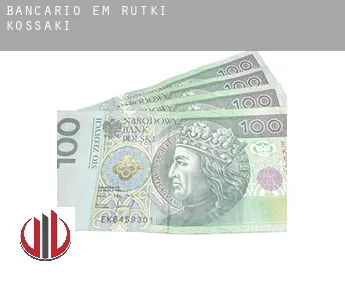 Bancário em  Rutki-Kossaki