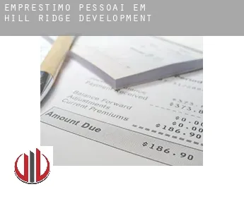 Empréstimo pessoai em  Hill Ridge Development