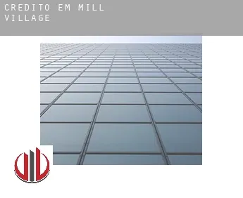 Crédito em  Mill Village