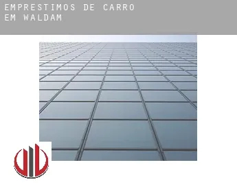 Empréstimos de carro em  Waldam