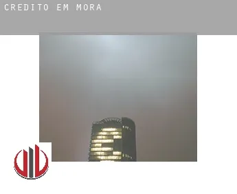 Crédito em  Mora