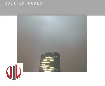 Troca em  Roulo
