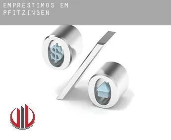 Empréstimos em  Pfitzingen