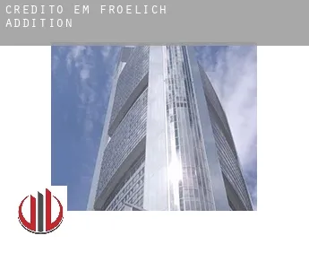 Crédito em  Froelich Addition