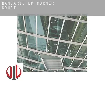Bancário em  Korner Kourt