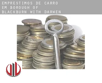 Empréstimos de carro em  Blackburn with Darwen (Borough)