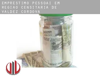 Empréstimo pessoai em  Região Censitária de Valdez-Cordova