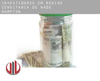 Investidores em  Região Censitária de Wade Hampton