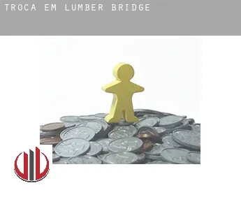 Troca em  Lumber Bridge