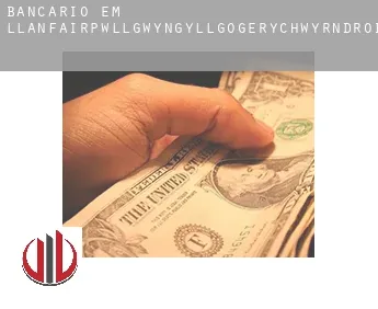 Bancário em Llanfairpwllgwyngyllgogerychwyrndrobwllllantysiliogogogoch