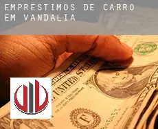 Empréstimos de carro em Vandalia