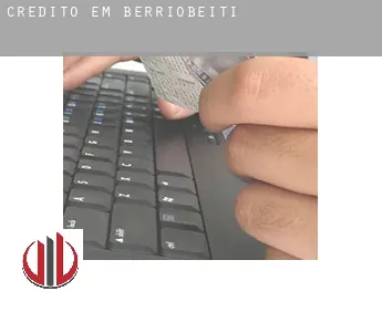 Crédito em  Berriobeiti