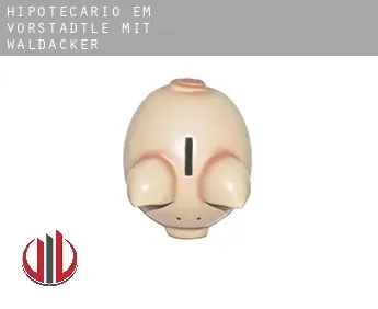 Hipotecário em  Vorstädtle mit Waldacker