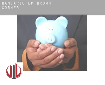 Bancário em  Brown Corner