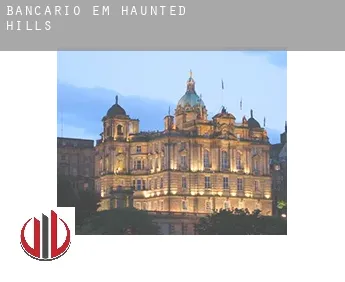 Bancário em  Haunted Hills