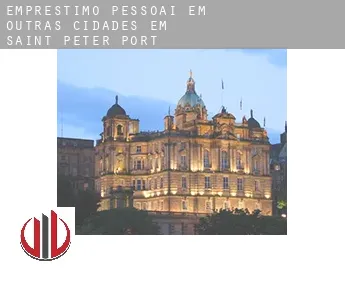 Empréstimo pessoai em  Outras cidades em Saint Peter Port