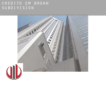 Crédito em  Brown Subdivision