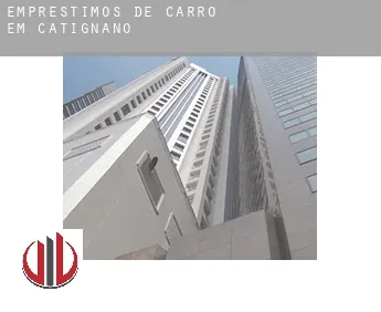 Empréstimos de carro em  Catignano