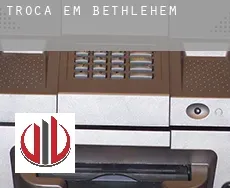 Troca em Bethlehem