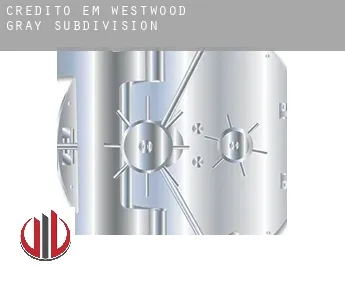 Crédito em  Westwood-Gray Subdivision