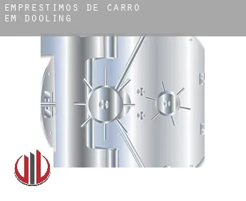 Empréstimos de carro em  Dooling