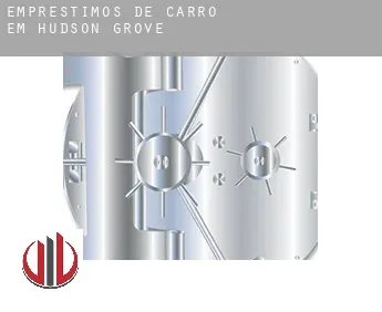 Empréstimos de carro em  Hudson Grove