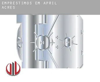 Empréstimos em  April Acres