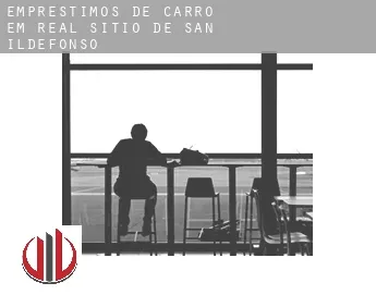 Empréstimos de carro em  Real Sitio de San Ildefonso