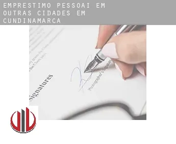 Empréstimo pessoai em  Outras cidades em Cundinamarca