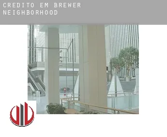 Crédito em  Brewer Neighborhood