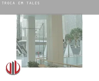 Troca em  Tales