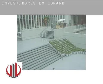 Investidores em  Ébrard