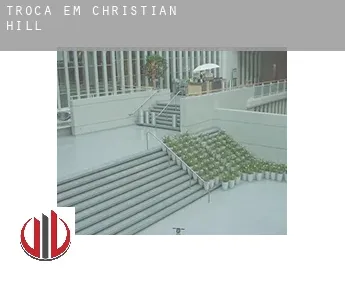 Troca em  Christian Hill