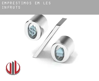 Empréstimos em  Les Infruts