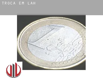 Troca em  Lah