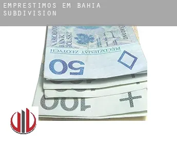 Empréstimos em  Bahia Subdivision