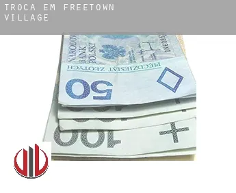 Troca em  Freetown Village